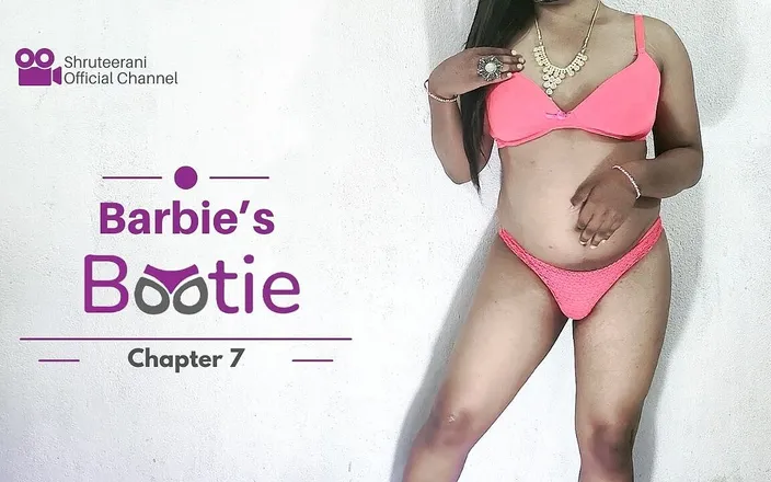 Shruteerani: Barbie's Bootie Chapter 7 - Solo Trans in Lingerie