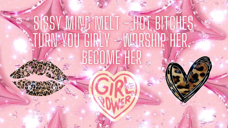 Goddess Misha Goldy: Sissy mind melt - heiße schlampen machen dich mädchenisch - verehre sie,...