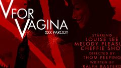 V for Vagina - VR Parody - Louise Lee and Melody Pleasure