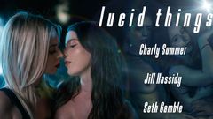 Lucid Flix: Lucidflix Lucid Things与charly summer和jill kassidy