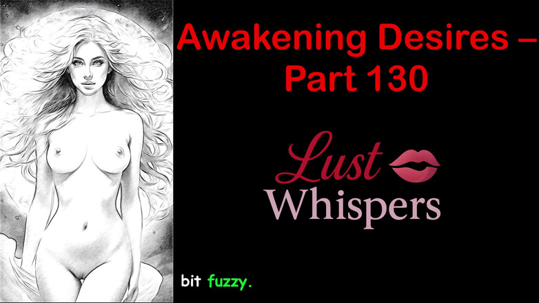 LustWhispers: Awakening desires - parte cento trenta - storia audio in inglese con...