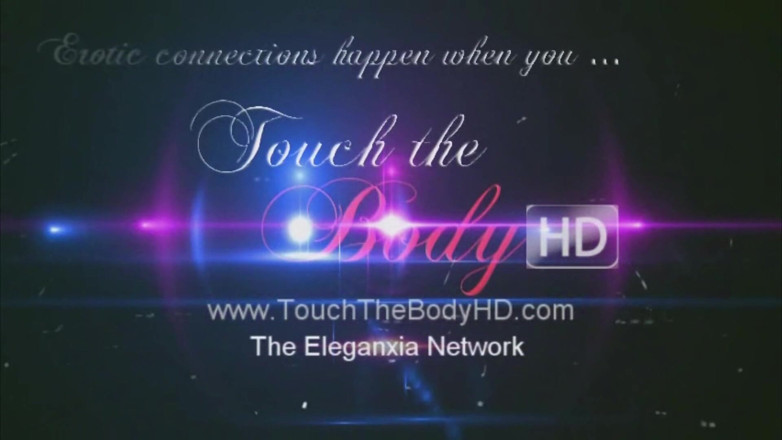 Touch The Body: Tocar el cuerpo hd: masaje anal profundo: parte 2