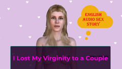 LustWhispers: Anglická audio sexuální příběh - ztratila jsem panenství s párem