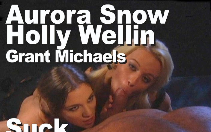 Edge Interactive Publishing: Aurora Snow और Holly Wellin और Grant Michaels चूसते हुए गांड चुदाई A2OPM Snowball