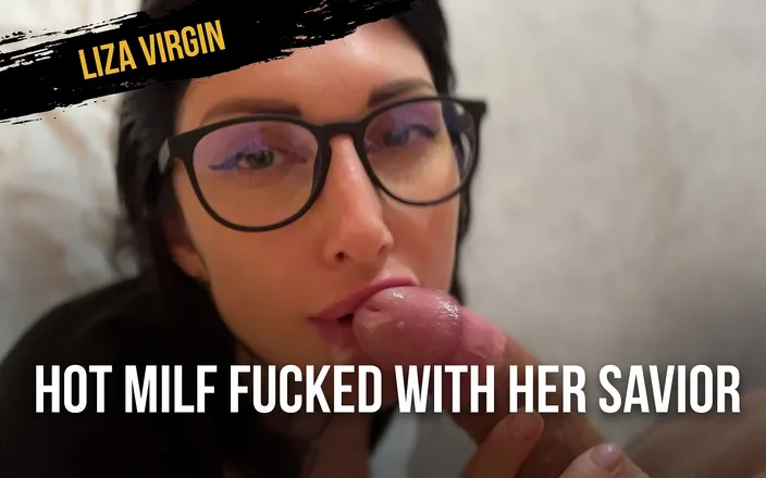LizaVirgin: Sexy milfka šuká se svým záchrancem