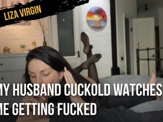 Liza Virgin: My husband cuckold watches me getting fucked.
