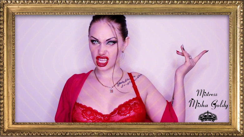 Goddess Misha Goldy: You finance me because you know and understand that you...