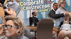 Corporate Construction Ep 2 Redux