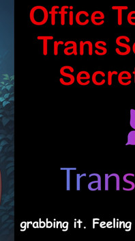 Office Temptation - Trans Secretary's Secret Part - 2: English Audio Sex Story