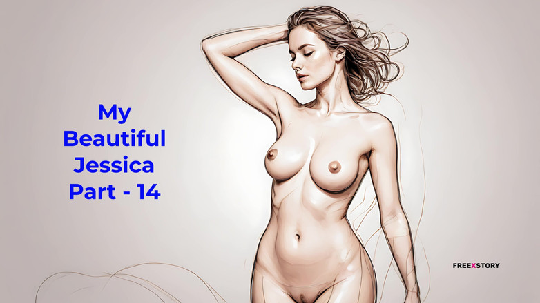 LustWhispers: My Beautiful Jessica Část - 14 - anglická audio sexuální příběh