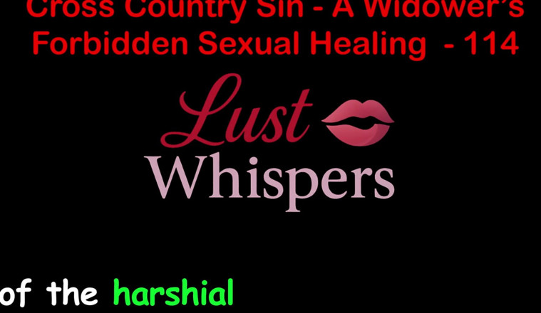 LustWhispers: Cross Country Sin: a Widower’s Illicit Sexual Healing Part One...