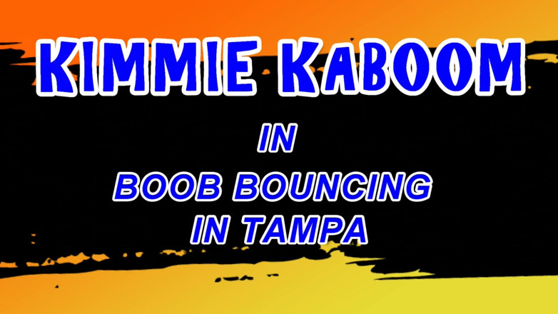 Kimmie Kaboom: Tetas rebotando en Tampa