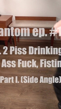 Fantom ep. # 16 Alice Maze Mear bebiendo en el baño, puta, follada de culo y fisting lado ángulo (parte I.)
