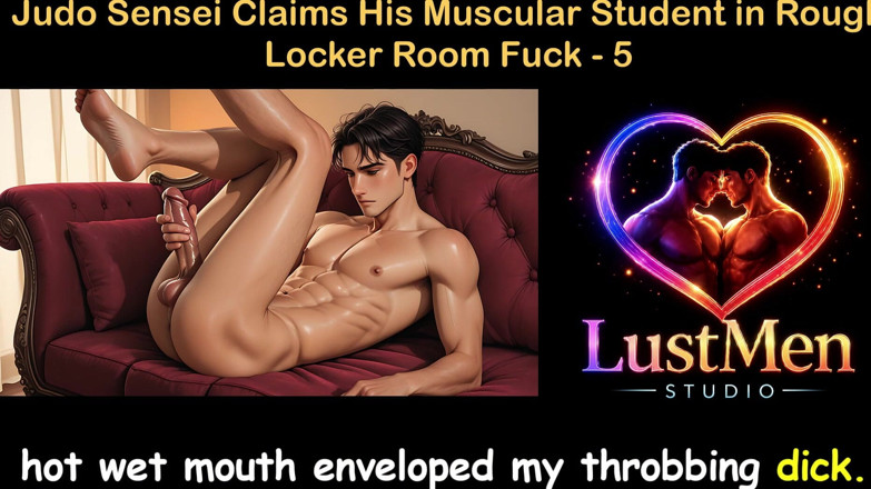 LustMen: Gay Audio Sex Story - Judo Sensei twierdzi, że jego muskularny student...