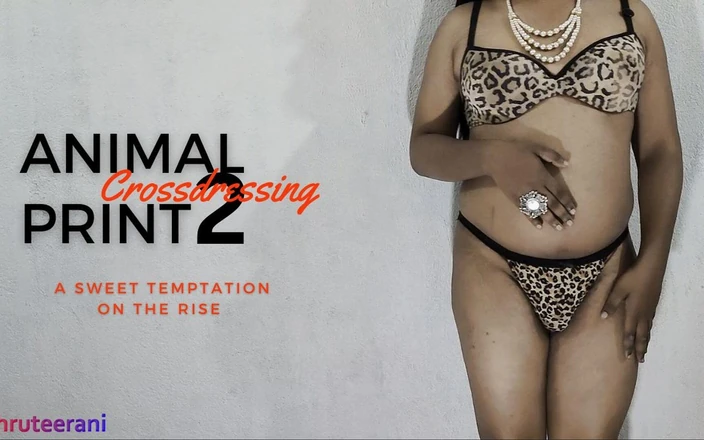 Shruteerani: Animal Print Parte 2 - Crossdressing de Indiana Sissy