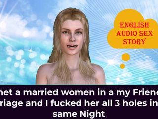 English audio sex story: Arkadaşımın evliliğinde evli bir kadınla tanıştım ve aynı gece onu 3...