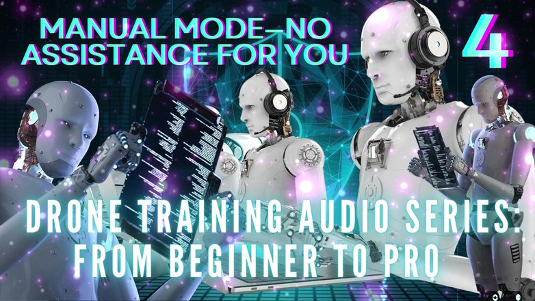 Goddess Misha Goldy: Drone Training, série audio, du débutant au pro - mode manuel,...