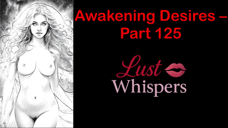 LustWhispers: Erwachen von wünschen - Teil einhundert fünfundzwanzig - englische Audiogeschichte mit Untertiteln