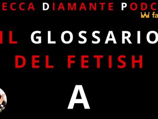 Rebecca Diamante Podcast: The Fetish Glossary: a