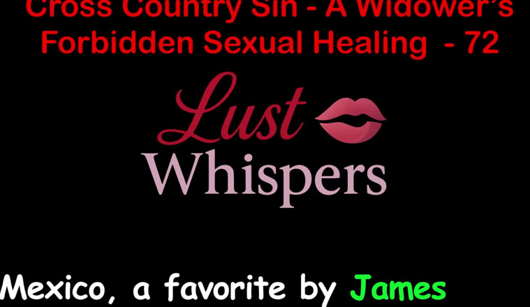 LustWhispers: Cross country Sin: die verbotene sexuelle heilung eines witwers teil 72 -...