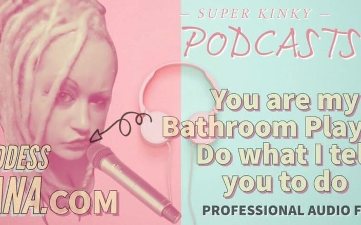 Camp Sissy Boi: Kinky Podcast 18 Du är mitt badrum lektoy Gör vad jag säger...