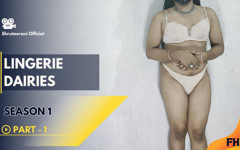 Lingerie Dairies Season 1 Episode 1 - Solo Indian Trans