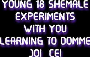 Shemale Domination: Alleen audio - jonge 18 shemale experimenteert met je leert domme Joi...