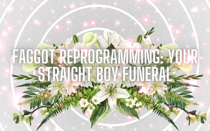 Goddess Misha Goldy: Fag Reprogramming - Your Straight Boy Funeral