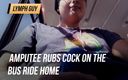 Lymph Guy: Amputee rubs cock on the bus ride home