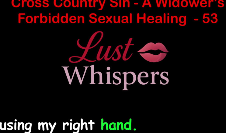 LustWhispers: 未亡人の禁断の性的癒し パート53 - 英語オーディオセックスストーリー