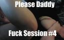 Please daddy productions: Sessão de foda # 4