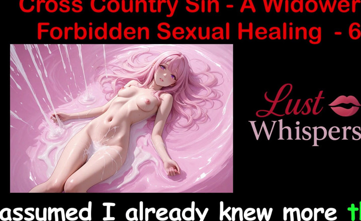 LustWhispers: Cross Country Sin: a cura sexual ilícita de um viúvo...