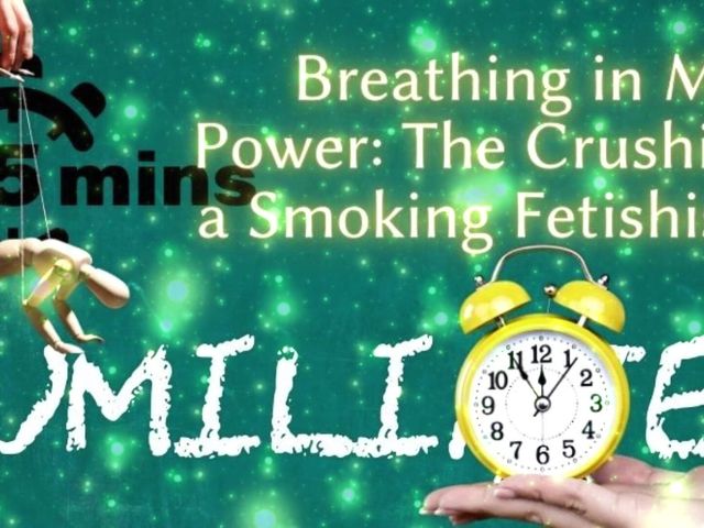 Shamestream: Breathing in My Power - the Crushing of a Smoking Fetishist (Goddess Misha Goldy)