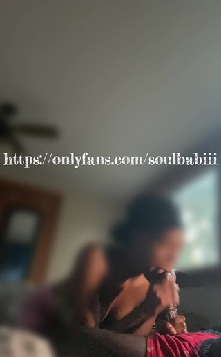 Soul Babiii: Sloppily Sloppily Sucking His Dick