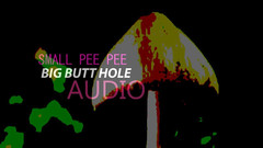 Campsissyboi: POUZE AUDIO - zvuk s velkým zadkem čůrá malá čůráka
