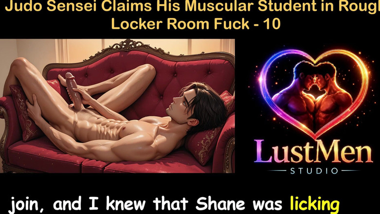 LustMen: Gay Audio Sex Story - Judo Sensei Claims His Muscular Student...