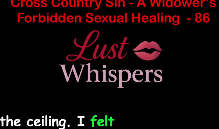LustWhispers: Cross country sin a widower'ın yasak cinsel şifası bölüm 86 - ingilizce sesli...