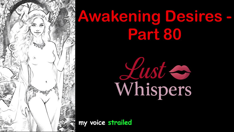 LustWhispers: 唤醒欲望 - 第80部分 - 带字幕的英语音频故事