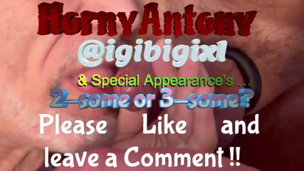 HornyAntony: 2-some or 3-some?