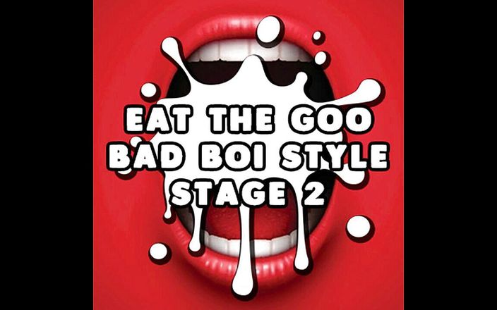 Camp Sissy Boi: Audio uniquement - mangez le goo bad boi, étape 2