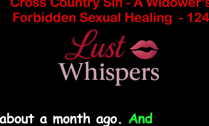 LustWhispers: Cross Country Sin: a Widower’s Forbidden Sexual Healing Part 124 - English...