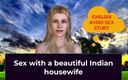 English audio sex story: 与美丽的印度家庭主妇发生性关系 - 英语音频性爱故事