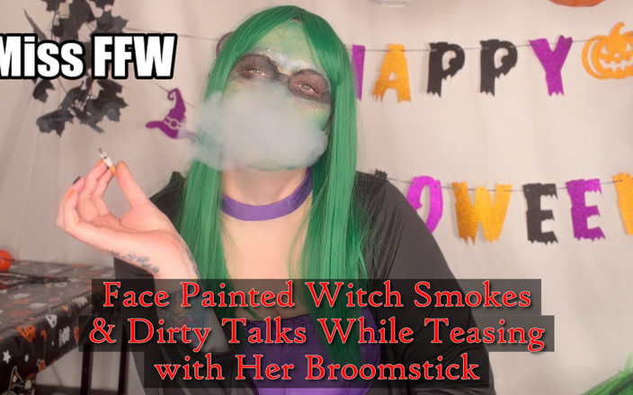 MissFFW: Face Painted Witch Smokes Dirty Talks While Teasing with Her...