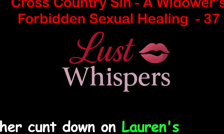 LustWhispers: Cross Country Sin a Widower’s Forbidden Sexual Healing Part 37 - English...