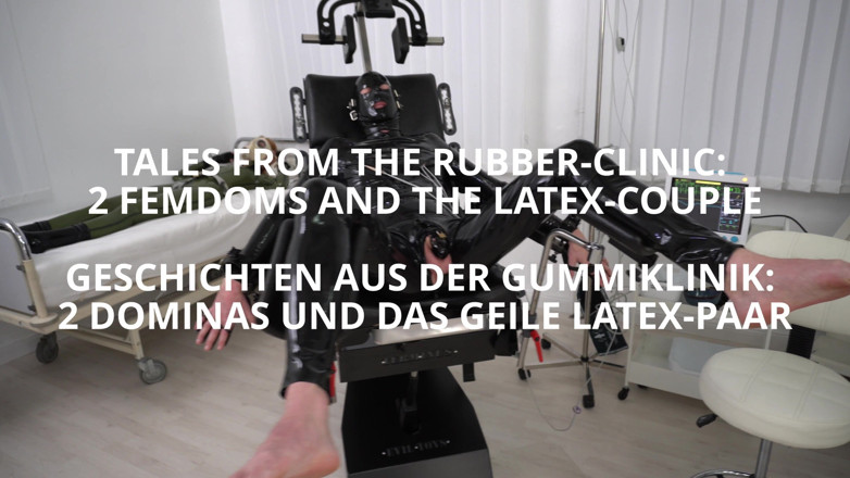 Rubber pervs: Povești din clinica de cauciuc: 2 dominatoare feminine și cuplul în latex