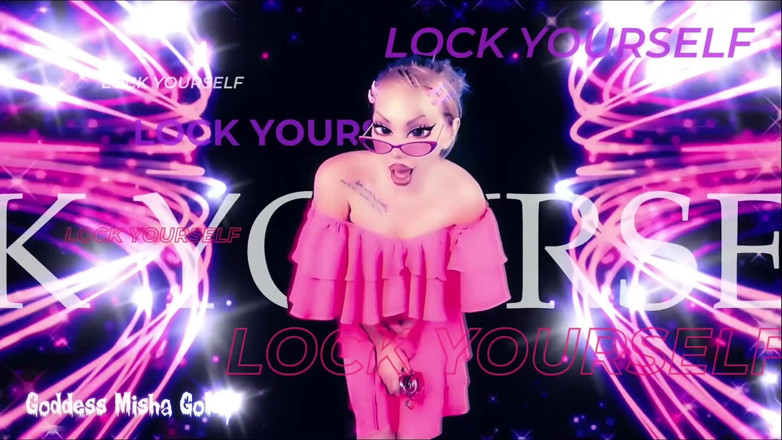 Goddess Misha Goldy: Day for finally locking your pathetic dick up!