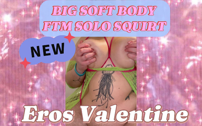 Eros Valentine: Groot Zacht Harig Lichaam: Ftm Solo Spuiten En Tietenspel