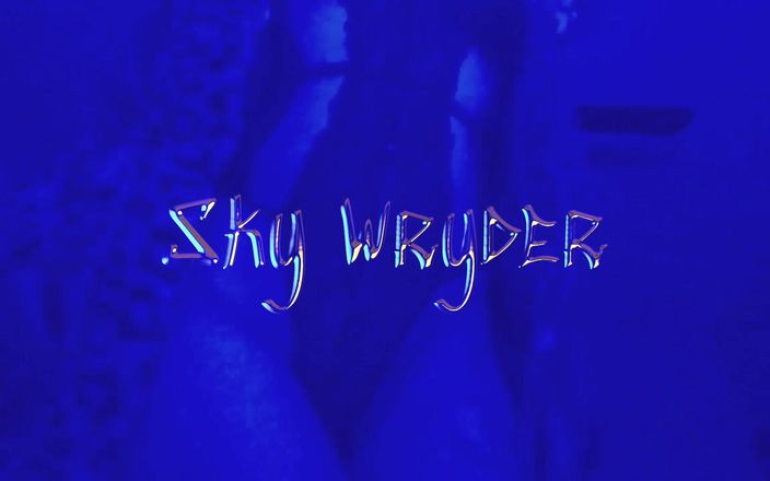 Sky Wryder: 我喜欢做一个肛交荡妇