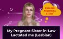 English audio sex story: Min gravida svägerska amtade mig (lesbisk) - engelsk ljudsexhistoria