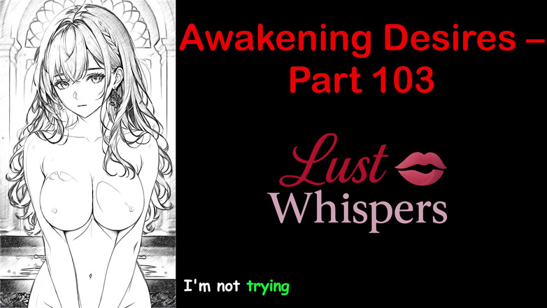 LustWhispers: Despertar deseos - parte ciento tres - historia de audio en inglés...